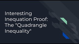 Interesting Inequation Proof The quotQuadrangle Inequalityquot [upl. by Pare156]