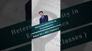 Heteroscedasticity in Econometrics By Rahul sir  RSG Classes [upl. by Voleta]