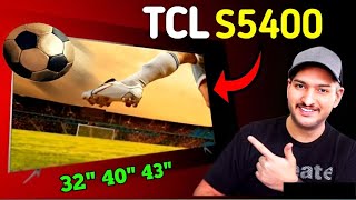 TCL S5400 32quot 40and 43 inches 2024 Google tv review and complete technical information [upl. by Lilias]