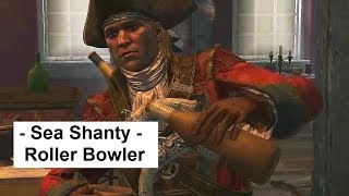 Roller Bowler Sea Shanty Assassins Creed 4 Black Flag funny silly stuff in the tavern [upl. by Liba]