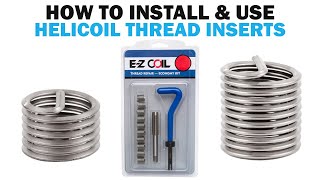 How to Use amp Install Helicoil Thread Inserts  Fasteners 101 [upl. by Ecirbaf]