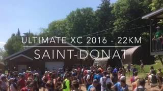 Ultimate XC 2016  22 km  SaintDonat [upl. by Atnohs634]