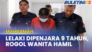 ROGOL WANITA HAMIL  Rayuan Ditolak Buruh Dipenjara 9 Tahun 3 Sebatan [upl. by Berardo735]