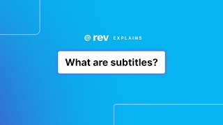 What are subtitles  Rev Explains [upl. by Eillor]