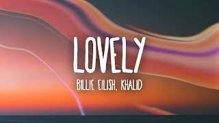 Billie Eilish  lovely Lyrics ft Khalid [upl. by Nolrac]