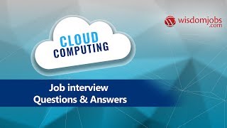 TOP 20 Cloud Computing Interview Questions and Answers 2019  Wisdomjobs [upl. by Hyps240]