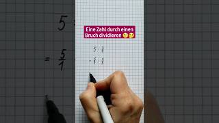 Endlich kapiert ZAHL durch einen BRUCH dividieren bruchrechnung brüche dividieren mathe [upl. by Noreh]