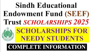 Sindh Educational Endowment Fund Trust Scholarships 2024  SEEF Trust Scholarships 2024 Sindh [upl. by Ahsini]