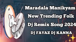 Maradala Manikyama New Folk Dj Remix Song  Trending New Folk Dj Songs 2024  New Folk Dj Songs 2024 [upl. by Nuawd774]