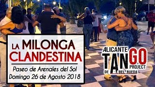 La Milonga Clandestina  Alicante Tango Project  26 de Agosto 2018 [upl. by Ybrik]