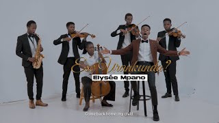 Mpano Elyseé  Ese Urankunda [upl. by Forrer313]