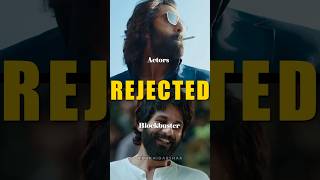 ACTORS REJECTED BLOCKBUSTER 🤬 [upl. by Enilav]