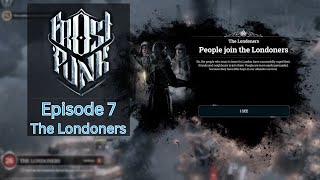 Frostpunk Lets Play  Episode 7  The Londoners [upl. by Tiebold]