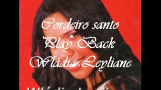 CORDEIRO SANTO  PLAYBACK  WLADIA LEYLIANE [upl. by Ennayk]