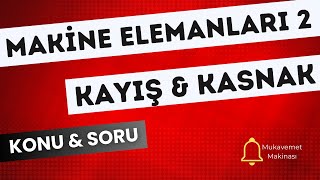 KAYIŞ  KASNAK MEKANİZMALARI  KONU  SORU  MAKİNE ELEMANLARI 2 [upl. by Emilie]