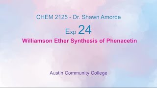 CHEM 2125 Exp 24  Dr Shawn Amorde [upl. by Friedly]