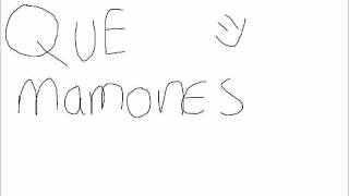 Que Mamones [upl. by Meela]