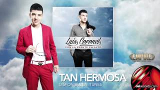 TAN HERMOSA  Luis Coronel quot Con La Frente En Alto quot [upl. by Iris]