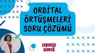 ORBİTAL ÖRTÜŞMESİ SORU ÇÖZÜMÜ [upl. by Bast]