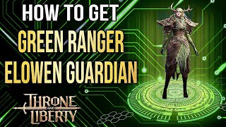 Throne and Liberty How to Get Green Ranger Elowen Guardian Elemental Tree Harvest Nesting Grounds [upl. by Sosthina]