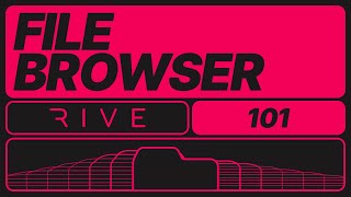 Rive 101  21 The File Browser [upl. by Ahsinak]