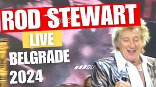 ROD STEWART  quotLive in Concert  One Last Timequot Tour 2024 Belgrade May 17 [upl. by Otreblif]