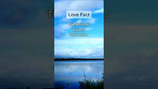 ✨ Love Fact ✨ The less you expect from love shorts lovefacts quotes [upl. by Ardnuasak]