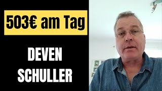 503€ am Tag Deven Schuller Erfahrungen [upl. by Boaten]