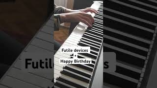 Futile Devices Birthday  cmbyn happybirthday callmebyyourname pianomusic [upl. by Adnylam]