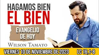 Evangelio de hoy VIERNES 10 de NOVIEMBRE Lc 1618  Wilson Tamayo  Tres Mensajes [upl. by Modla]