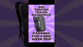 40L TOMTOC TRAVEL BACKPACK PACKING FOR A 1WEEK TRIP shorts [upl. by Aloivaf165]