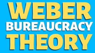 Weber Bureaucracy Theory  Max Weber  Bureaucracy Theory [upl. by Padraic]