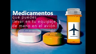 Medicamentos que sí puedes llevar en tu equipaje de mano [upl. by Barsky]