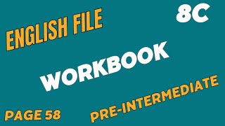 English File Pre Intermediate Workbook 8C page 58 [upl. by Orag]