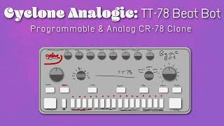 Cyclone Analogic TT78 quotBeat Botquot Analog Drum Machine Demo [upl. by Tnomel256]