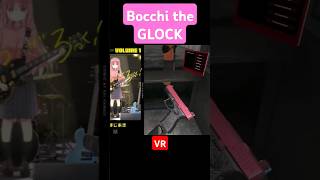 Bocchi the GLOCK  H3VR [upl. by Raamaj]