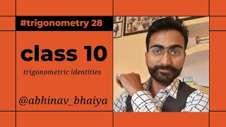 CLASS 10 TRIGONOMETRY 28 BY ABHINAV BHAIYA  trigonometricratiosandidentities [upl. by Suiraj]