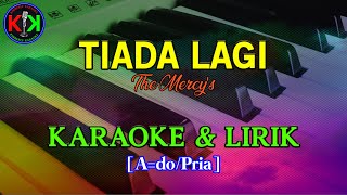 TIADA LAGIThe Mercy’sKARAOKE amp LIRIKAPria [upl. by Rusel350]