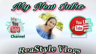 MY NEW INTRO  ReaStyle Vlogs [upl. by Carling56]