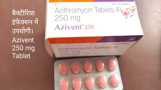 Azithromycin 250 mg Tablet use in bacterial infection Azivent 250 बैक्टीरियल इन्फेक्शन में उपयोगी। [upl. by Lehcer690]