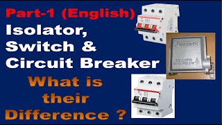 10 Isolator Switch amp Circuit Breaker  English version  Part1 [upl. by Krysta]