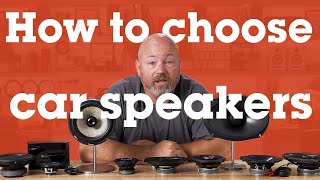 How to choose car speakers  Crutchfield [upl. by Ydnis474]