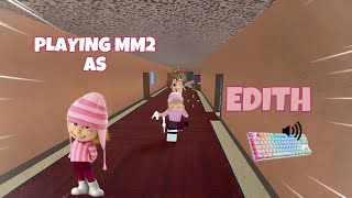 EDITH DESTROYS TEAMERS IN MM2  GAMEPLAY KEYBOARD ASMR [upl. by D'Arcy]