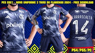 PES 2021  NOVO UNIFORME 3 THIRD DO FLAMENGO 2024  PS4PS5PC  4K [upl. by Trygve]