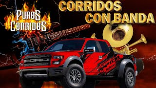 25 Grandes Exitos Corridos Con Banda  Popuri Corridos  Puras Pesadas Para Pistear 2024 [upl. by Hsaka847]