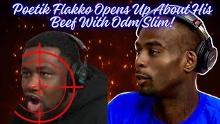 Poetik Flakko Opens Up About His Beef With Odm Slim [upl. by Reuven]