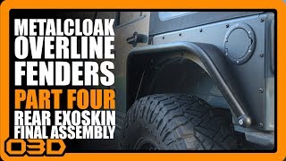 Part 4  Metalcloak Rear Overline Fender Install 2015 Jeep Wrangler JK  Final Assembly [upl. by Aynekat]