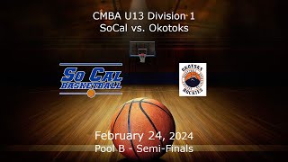 CMBA  Div 1 Pool B SemiFinals  SoCal U131 vs Okotoks U131 [upl. by Donahoe913]