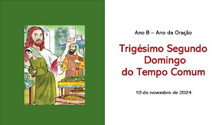 32a Semana do Tempo Comum  Ano B [upl. by Ibrab]