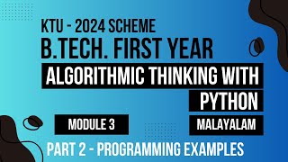 KTU BTECH 2024 First SemesterAlgorithmic Thinking with Python  Module 3 Part  2 Example Programs [upl. by Etnohc]